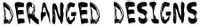 Deranged Designs coupons